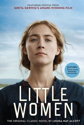 Little Women: The Original Classic Novel Featuring Photos from the Film! by Loui