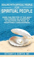 Bethany Gonyea | Dealing With Difficult People For Spiritual People | Buch