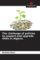 Nassima Bouri | The Challenge Of Policies To Support And Upgrade Smes In Algeria