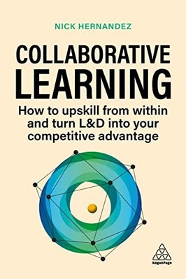 Collaborative Learning: How to Upskil... by Hernandez, Nick Paperback / softback