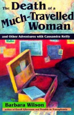 The Death of a Much-Travelled Woman: And Other Adventures with Cassandra - GOOD