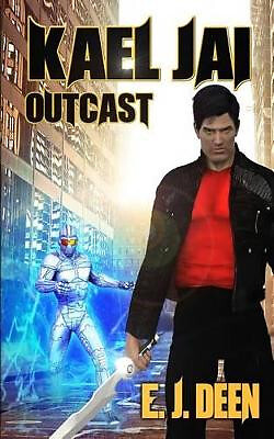 Kael Jai: Outcast By E J Deen - New Copy - 9781499122398