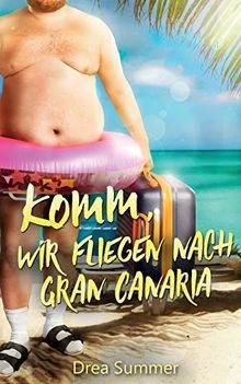 Komm, wir fliegen nach Gran Canaria von Summer, Drea | Buch | Zustand sehr gut