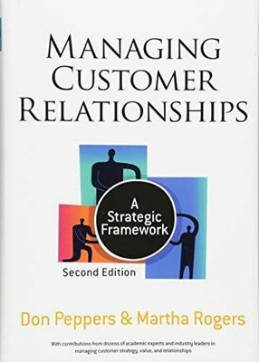 Managing Customer Relationships: - Hardcover, by Peppers Don; Rogers - Very Good