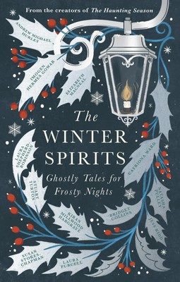 The Winter Spirits | Ghostly Tales for Frosty Nights | Bridget Collins (u. a.)