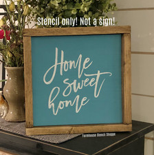 Home Sweet Home STENCIL - Reusable 5 Mil Stencil - NOT A SIGN 
