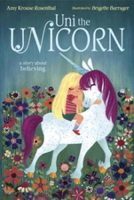 Uni the Unicorn - Hardcover By Rosenthal, Amy Krouse - GOOD