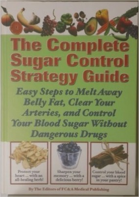 THE COMPLETE SUGAR CONTROL STRATEGY GUIDE: EASY STEPS TO By Fc&a Medical VG