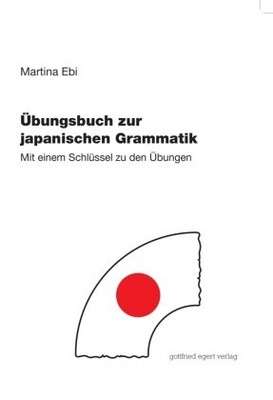 Übungsbuch zur japanischen Grammatik | Ebi, Martina | 9783936496543
