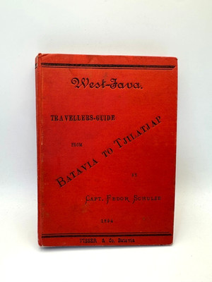 WEST-JAVA TRAVELLERS-GUIDE BATAVIA TO TJILATJAP-SCHULZE-1894-COMPLETE WITH MAPS