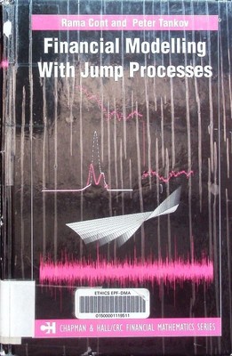 Financial modelling with jump processes Rama Cont, Peter Tankov. Chapman & Hall/