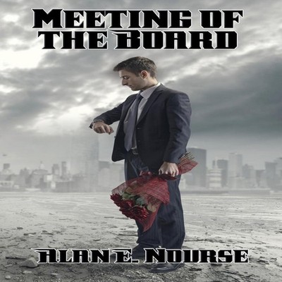 Meeting of the Board Alan E. Nourse Paperback Wilder Publications