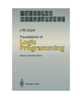 Foundations of Logic Programming (Symbolic Computation), Lloyd, John W.
