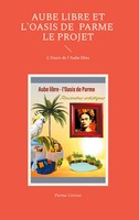 Parme Ceriset | Aube Libre Et L'oasis De Parme : Le Projet | Buch | FranzöSisch