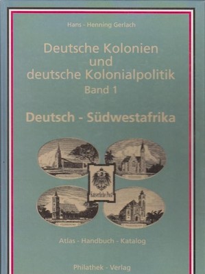 Deutsch-Südwestafrika Deutsche Kolonien und deutsche Kolonialpolitik: Atlas, Han