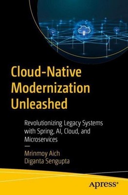 Cloud-Native Modernization Unleashed Diganta Sengupta