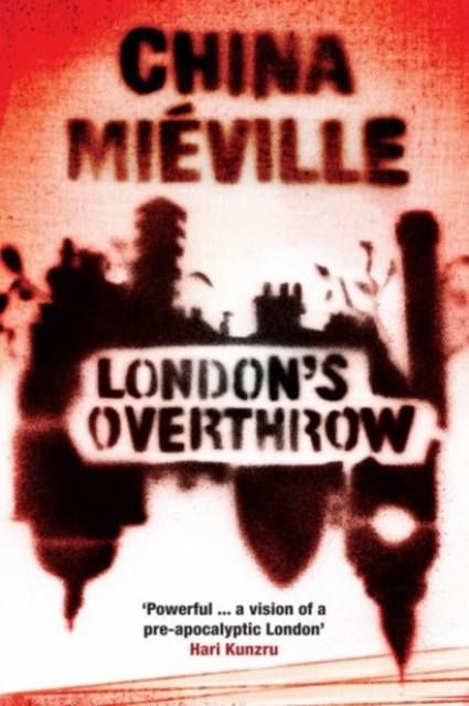 London's Overthrow by China Mieville (Paperback Book)
