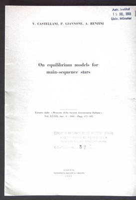 On equilibrium models for main-sequence stars; Castellani, V., P. Giannone and A