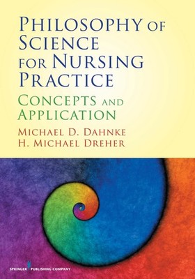Philosophy of Science for Nursing Practice: Concepts and Application