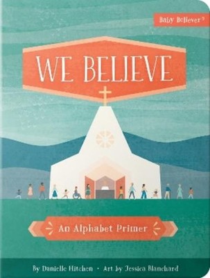Danielle Hitchen We Believe (Kartonbuch) Baby Believer (US IMPORT)
