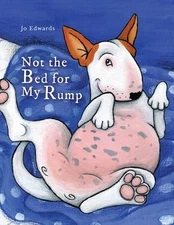 Not the Bed for My Rump Edwards, Jo Paperback