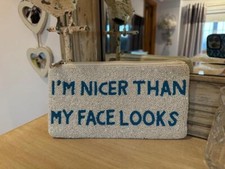 I'M NICER THAN MY FACE LOOKS - Purse / Clutch / Make up Bag - 23cm x 12cm