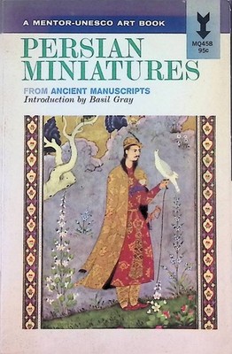 Persian Miniatures from ancient manuscripts Basil, Gray: