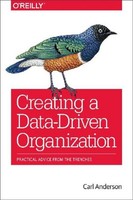Creating A Data-Driven Organization, Carl Anderson