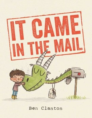 It Came in the Mail Picture Book Ben Clanton