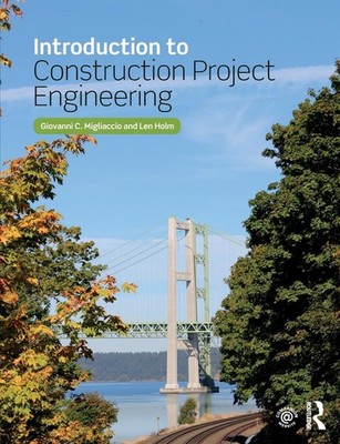Introduction to Construction Project Engineering - Len Holm - Paperback - VGC