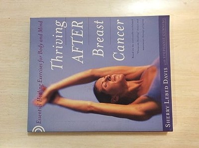 Thriving After Breast Cancer: Essen..., Gunning, Stepha