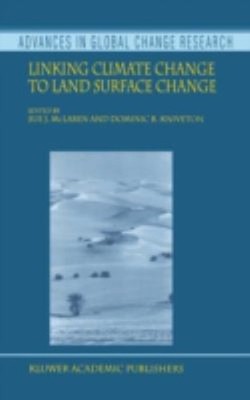 Linking Climate Change to Land Surface Change Hardcover Sue J. Mc