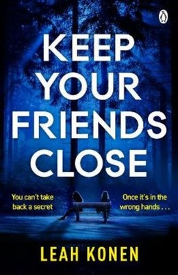 Leah Konen Keep Your Friends Close (Taschenbuch)