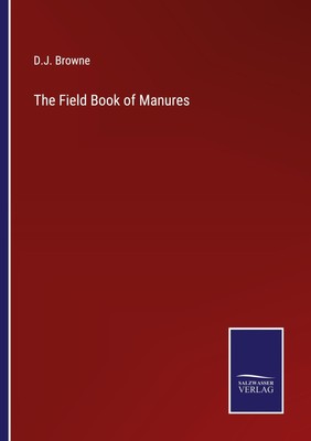 D. J. Browne | The Field Book of Manures | Taschenbuch | Englisch (2023)