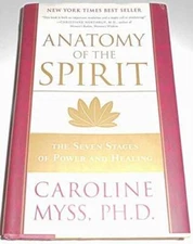 Anatomy of the Spirit - Hardcover By Caroline Myss, PhD - VERY GOOD