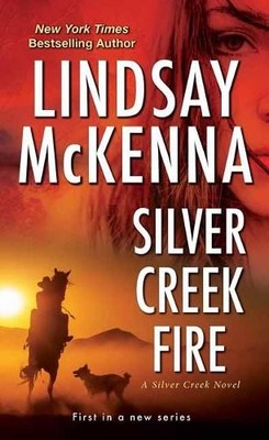Lindsay McKenna Silver Creek Fire (Paperback)