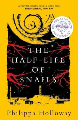 Philippa Holloway The Half-life of Snails (Paperback)