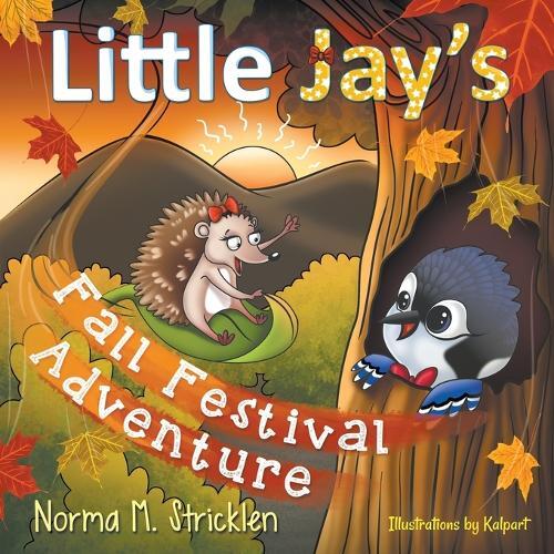 Norma M Stricklen Little Jay's Fall Festival Adventure (taschenbuch)