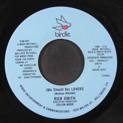 RICK SMITH: we should be lovers / i've got to love you again BIRDIE 7'' Single