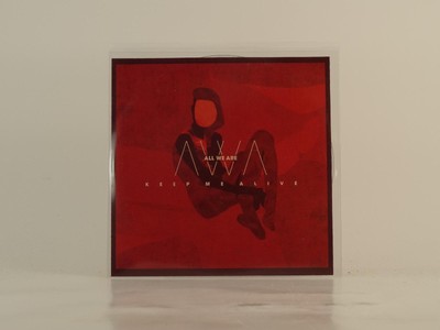 ALL WE ARE KEEP ME ALIVE (E25) 2 Track Promo CD Single including Picture Sleeve 