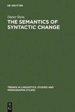 Dieter Stein The Semantics of Syntactic Chang...
