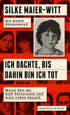 Silke Maier-Witt / Ich dachte, bis dahin bin ...