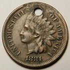 1881 Indian Head Cent EF-Details / Holed  "Actual Coin Pictured - Not Cleaned"