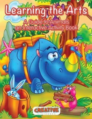 Learning The Arts: A Guide To Animals An Interactive Activity Book