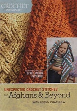 Interweave Crochet Workshop - Unexpected Crochet Stitches for Afghans and Beyond