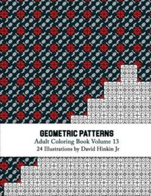 Geometric Patterns - Adult Coloring Book Vol  13