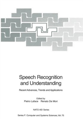 Speech Recognition and Understanding: Recent by Pietro Laface PAPERBACK
