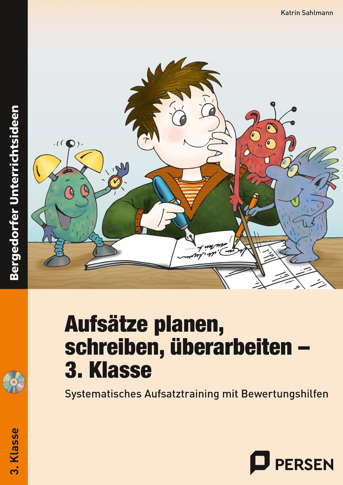 Aufsätze Planen, Schreiben, Überarbeiten - Kl. 3 Katrin Sahlmann