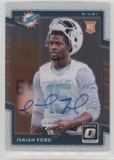 2017 Donruss Optic Rookies Auto Isaiah Ford #137 Auto 02xk