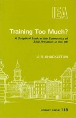 Training Too Much?: Sceptical Look at the Economics of Skill